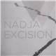 Nadja - Excision